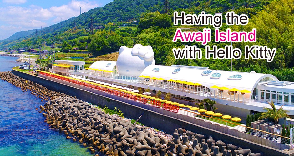 Having the Awaji Island with Hello Kitty~